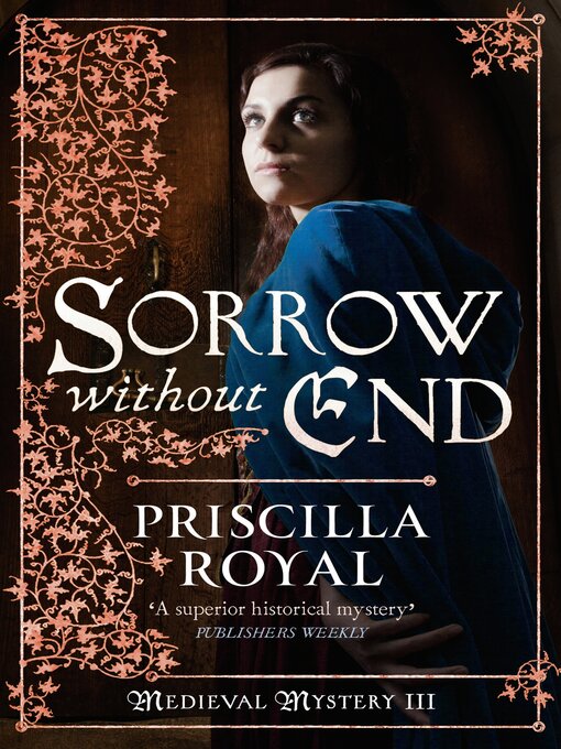 Title details for Sorrow Without End by Priscilla Royal - Wait list